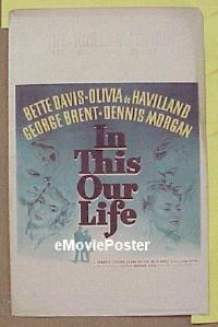 #137 IN THIS OUR LIFE WC '42 Davis, Havilland 
