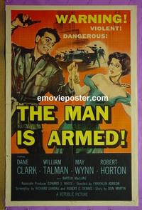 #3813 MAN IS ARMED 1sh '56 Dane Clark, Talman