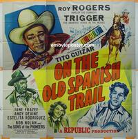 #5008 ON THE OLD SPANISH TRAIL six-sheet movie poster '47 Rogers