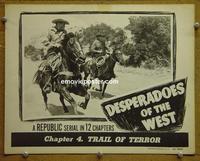 D034 DESPERADOES OF THE WEST Chap 4 lobby card '50 serial