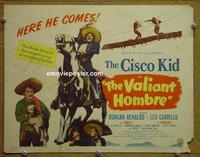 C578 VALIANT HOMBRE title lobby card '49 Renaldo, Cisco Kid