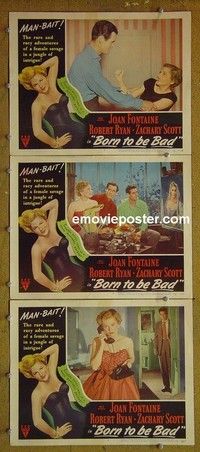 Y834 BORN TO BE BAD 3 lobby cards '50 Joan Fontaine, Ryan