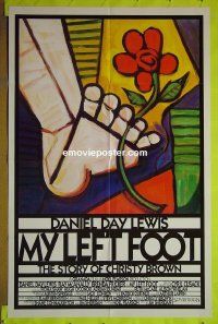 A869 MY LEFT FOOT int'l 1sh '89 Daniel Day-Lewis, cool artwork of foot w/flower by Seltzer!
