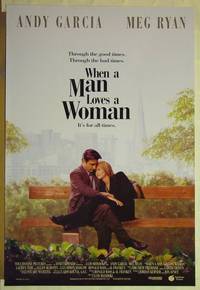 F118 WHEN A MAN LOVES A WOMAN DS 3 one-sheet movie posters '94 Ryan, Garcia