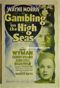 r664 GAMBLING ON THE HIGH SEAS one-sheet movie poster '40 Morris, Wyman