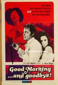 v547 GOOD MORNING & GOODBYE one-sheet movie poster '67 Russ Meyer