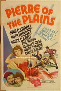 v837 PIERRE OF THE PLAINS one-sheet movie poster '42 John Carroll, Hussey