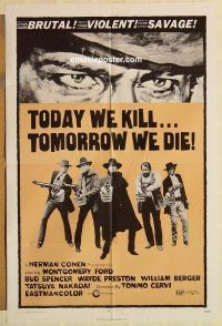 z149 TODAY WE KILL, TOMORROW WE DIE one-sheet movie poster '71 spaghetti!