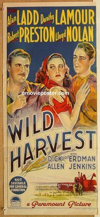 k836 WILD HARVEST Australian daybill movie poster '47 Alan Ladd, Lamour