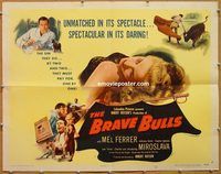 a134 BRAVE BULLS half-sheet movie poster '51 Mel Ferrer, Anthony Quinn