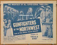 a279 GUNFIGHTERS OF THE NORTHWEST Chap 15 title lobby card '54 serial!