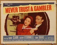 a520 NEVER TRUST A GAMBLER movie lobby card #3 '51 Dane Clark, murder!