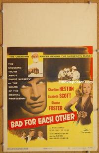 h099 BAD FOR EACH OTHER window card movie poster '53 Charlton Heston, Scott