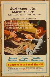 h202 SUPPORT YOUR LOCAL SHERIFF window card movie poster '69 James Garner