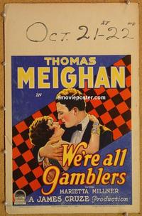 h218 WE'RE ALL GAMBLERS window card movie poster '27 Thomas Meighan, Milner