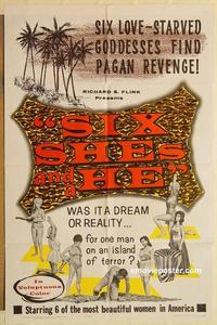 n996 SIX SHE'S & A HE one-sheet movie poster '65 love-starved goddesses!
