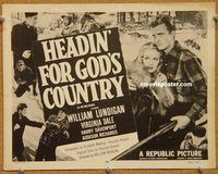 v127 HEADIN' FOR GOD'S COUNTRY title movie lobby card R53 Lundigan, Dale