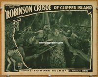 v825 ROBINSON CRUSOE OF CLIPPER ISLAND Chap 3 movie lobby card '36