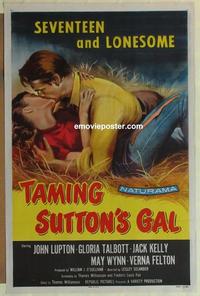 c773 TAMING SUTTON'S GAL one-sheet movie poster '57 Seventeen & Lonesome!
