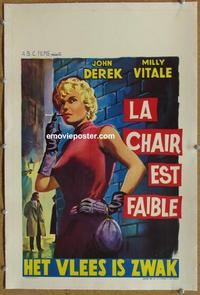 d163 FLESH IS WEAK linen Belgian movie poster '57 sexy Milly Vitale!