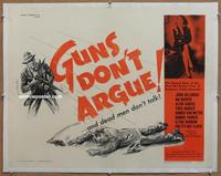 d282 GUNS DON'T ARGUE linen half-sheet movie poster '57 factual story