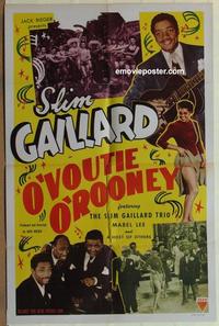 h059 O'VOUTIE O'ROONEY 1sh '47 The Slim Gaillard Trio!