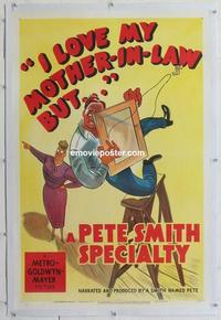 k340 I LOVE MY MOTHER-IN-LAW BUT linen one-sheet movie poster '47 Pete Smith