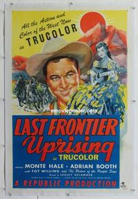k352 LAST FRONTIER UPRISING linen one-sheet movie poster '47 Monte Hale