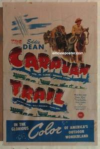 c296 CARAVAN TRAIL one-sheet movie poster '46 Eddie Dean, Al La Rue