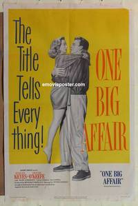 g613 ONE BIG AFFAIR one-sheet movie poster '52 Evelyn Keyes, O'Keefe