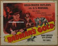a056 BADMAN'S GOLD half-sheet movie poster '51 John Carpenter, Lockwood