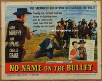 a562 NO NAME ON THE BULLET half-sheet movie poster '59 Audie Murphy