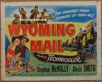 a897 WYOMING MAIL half-sheet movie poster '50 Stephen McNally, Alexis Smith