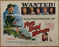 a254 FIVE BOLD WOMEN half-sheet movie poster '59 wanted bad girls!