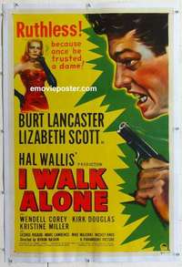 f404 I WALK ALONE linen one-sheet movie poster '48 Burt Lancaster, Liz Scott