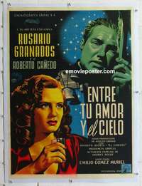 f119 ENTRE TU AMOR Y EL CIELO linen Mexican movie poster '50