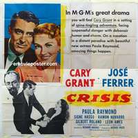 k349 CRISIS six-sheet movie poster '50 Cary Grant, Paula Raymond, Ferrer