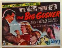 k503 BIG GUSHER British quad movie poster '51 Preston Foster, Wayne Morris