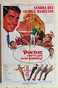 n524 DOCTOR YOU'VE GOT TO BE KIDDING one-sheet movie poster '67 Sandra Dee