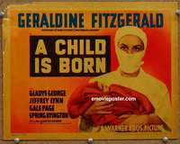 w098 CHILD IS BORN movie title lobby card '40 Geraldine Fitzgerald & babe!