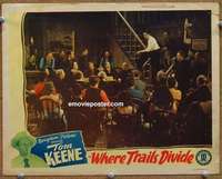 y394 WHERE TRAILS DIVIDE movie lobby card '37 Tom Keene