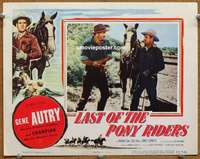 z568 LAST OF THE PONY RIDERS movie lobby card '53 Gene Autry, Champion