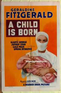 b383 CHILD IS BORN one-sheet movie poster '40 Geraldine Fitzgerald & babe!