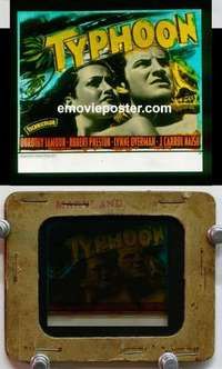 w171 TYPHOON magic lantern movie glass slide '40 Dorothy Lamour, Preston