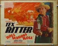 f196 ROLL WAGONS ROLL title movie lobby card '40 Tex Ritter close up!
