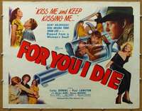 j148 FOR YOU I DIE half-sheet movie poster '48 kiss me & keep kissing me!