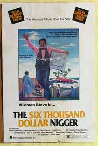 p059 SIX THOUSAND DOLLAR NIGGER special one-sheet movie poster '80 Wildman Steve!