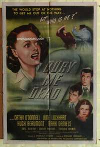 r176 BURY ME DEAD one-sheet movie poster '47 Cathy O'Donnell, Lockhart