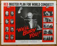 f525 WE'LL BURY YOU half-sheet movie poster '62 Cold War, Khruschev!