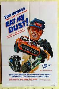 p268 EAT MY DUST one-sheet movie poster '76 Ron Howard, car racing!